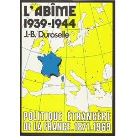 Politique étrangère de la France. L'abîme : 1939-1945