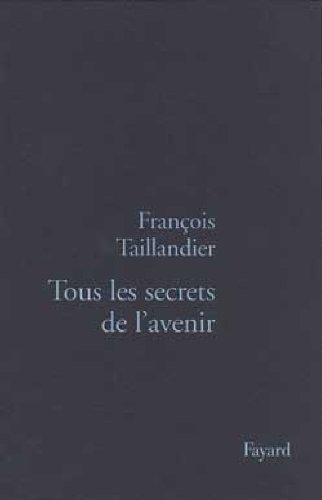 Tous les secrets de l'avenir