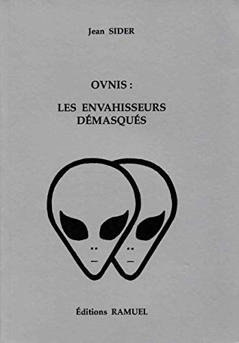 Ovnis : les envahisseurs démasqués