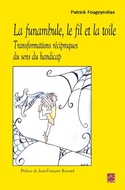 La funambule, le fil et la toile : transformations réciproques du sens du handicap