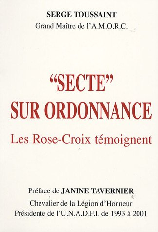 Secte sur ordonnance : les Rose-Croix témoignent