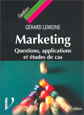 Marketing : questions, applications et études de cas