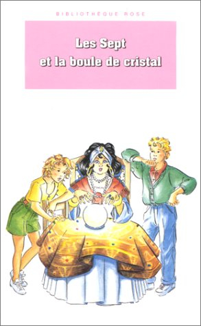 les sept et la boule de cristal