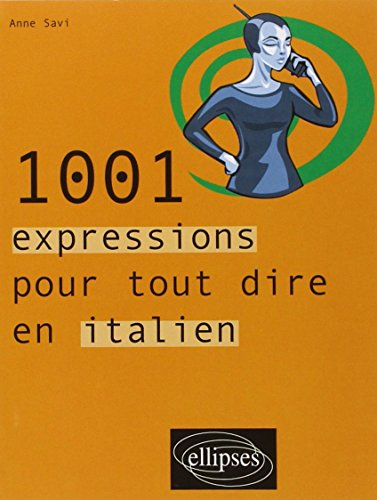 1.001 expressions pour tout dire en italien