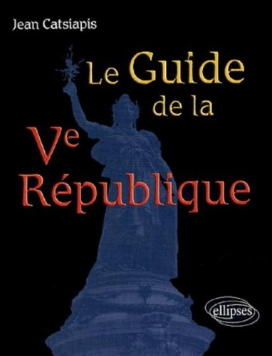 Le guide de la Ve République