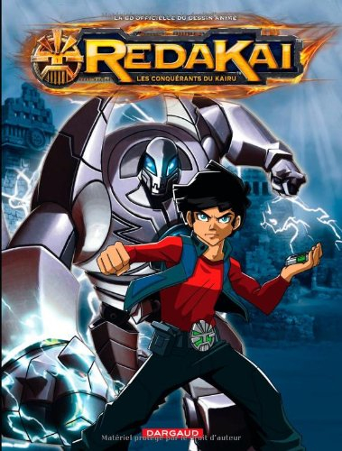 Redakai : les conquérants du kairu. Vol. 1. Les frères ennemis