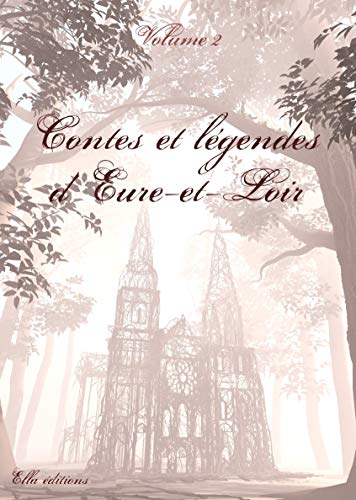 Contes et légendes d'Eure-et-Loir. Vol. 2