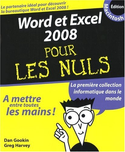 Word et Excel 2008 pour les nuls : édition Macintosh