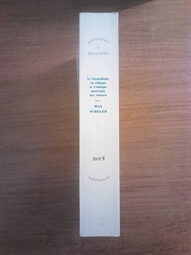 Le formalisme en éthique et l'éthique matériale des valeurs : essai nouveau pour fonder un personnal