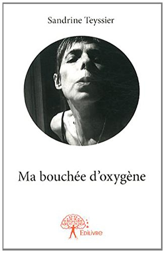 Ma bouchée d'oxygène