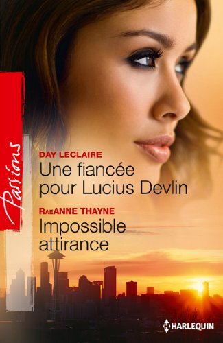 Une fiancée pour Lucius Devlin. Impossible attirance