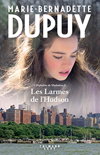 L'orpheline de Manhattan. Vol. 3. Les larmes de l'Hudson