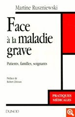 face a la maladie grave : patients, familles, soignants