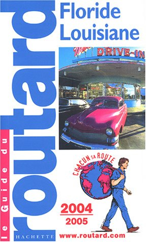 guide du routard : floride - louisiane 2004/2005