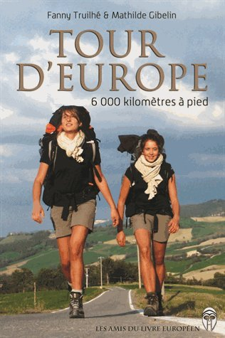 Tour d'Europe : 6.000 kilomètres à pied