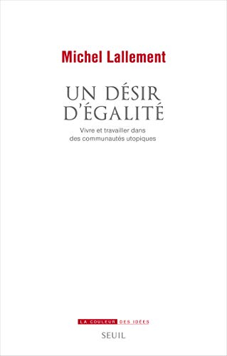 Un désir d'égalité : vivre et travailler dans des communautés utopiques