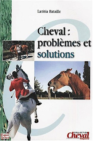 Cheval, problèmes et solutions