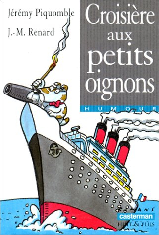 Une enquête à quatre pattes de Freddy la Truffe. Croisière aux petits oignons
