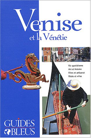 guide bleu : venise et la vénétie