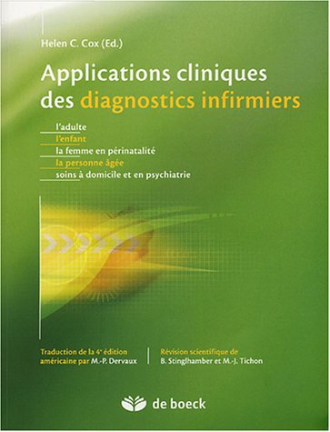 Applications cliniques des diagnostics infirmiers : adultes, enfants, la femme en périnatalité, la p