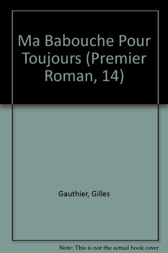 ma babouche pour toujours (premier roman, 14)