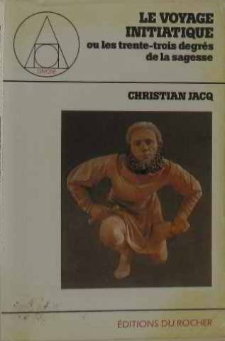 le voyage initiatique, ou, les trente-trois degrés de la sagesse