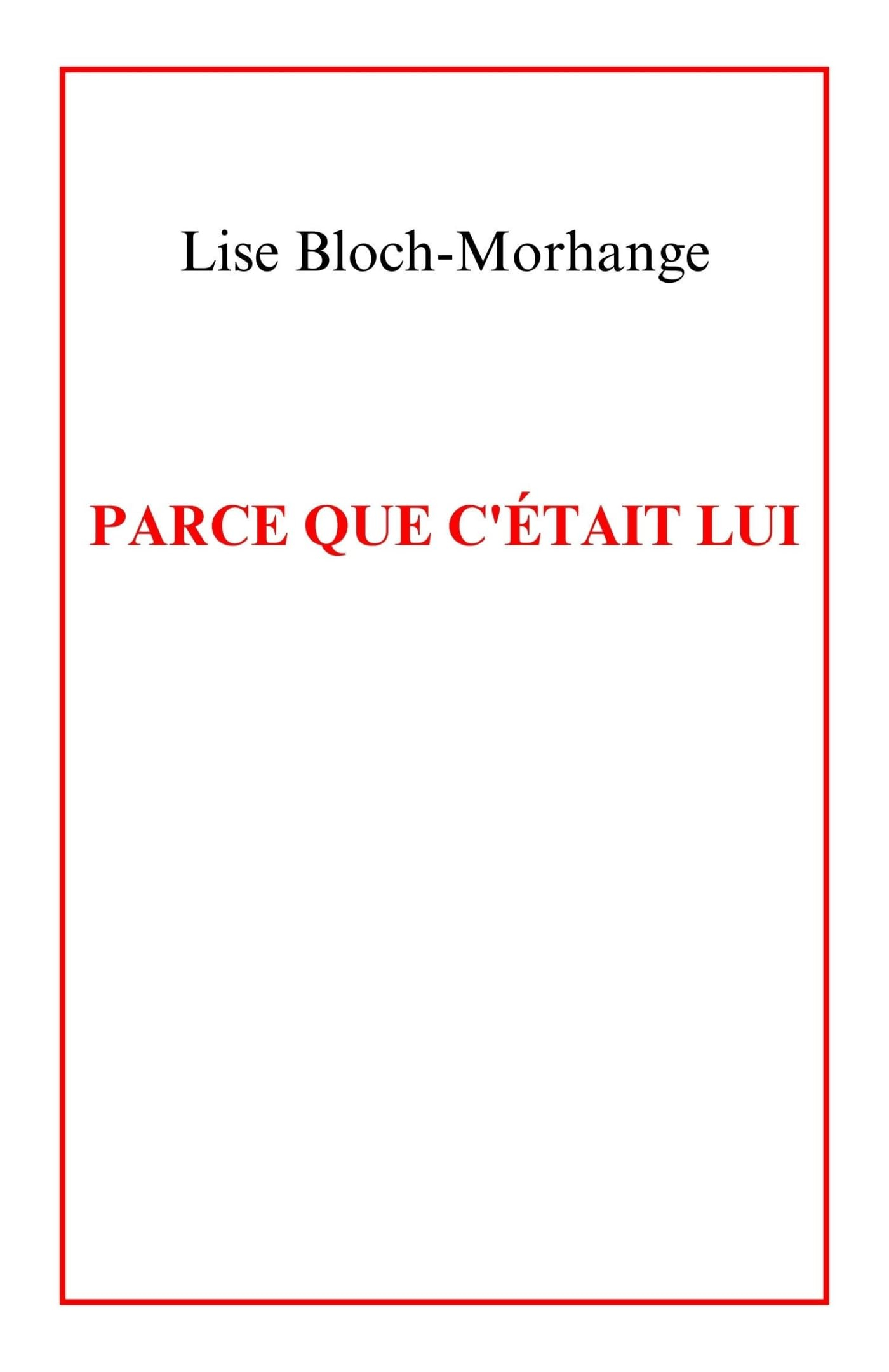 Parce que c'était lui