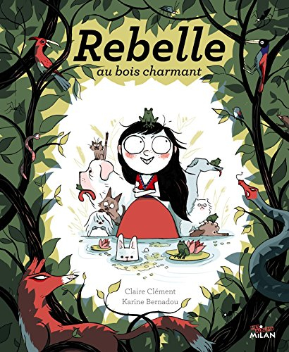 Rebelle au bois charmant