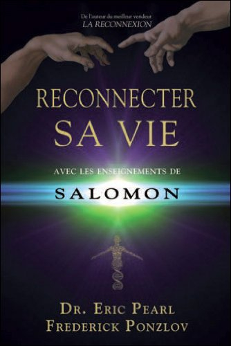 Reconnecter sa vie : avec les enseignements de Salomon