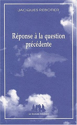 Réponse à la question précédente