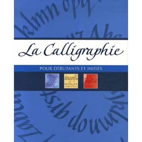 La calligraphie pour débutants et initiés