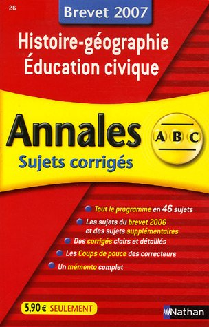 Histoire-géographie, éducation civique, brevet 2007 : sujets corrigés