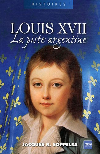 Louis XVII : la piste argentine