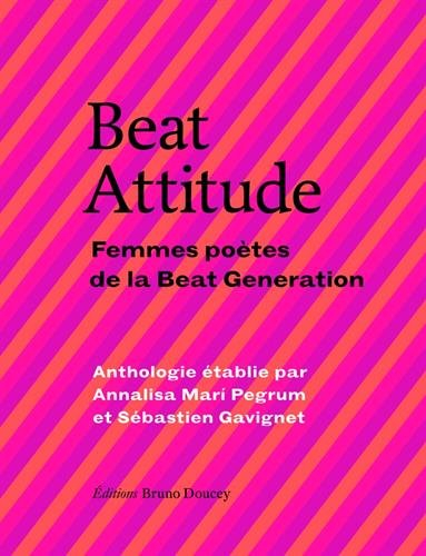 Beat attitude : femmes poètes de la Beat generation
