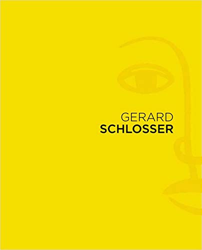 Gérard Schlosser : exposition, Paris, Galerie Laurent Strouk, du 28 avril au 25 mai 2017