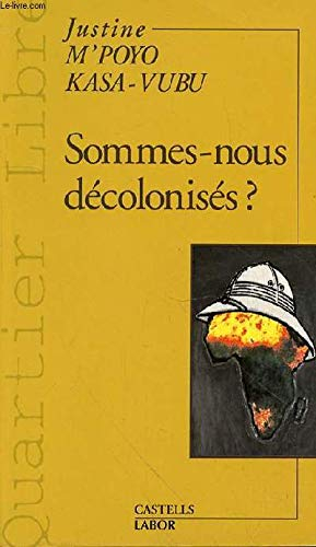 Sommes-nous décolonisés ?