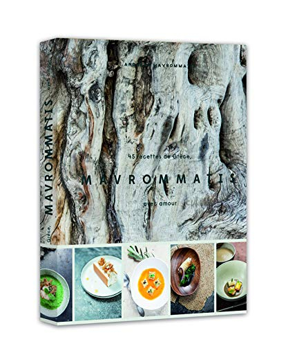 Mavrommatis : 45 recettes de Grèce, avec amour