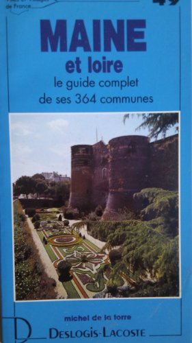 Maine-et-Loire : histoire, géographie, nature, arts