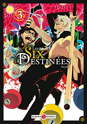 Les six destinées. Vol. 3
