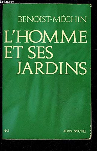l'homme et ses jardins ou les métamorphoses du paradis terrestre