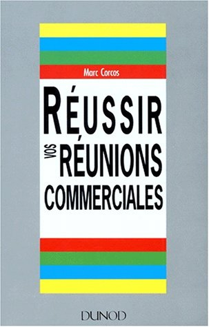 Réussir vos réunions commerciales