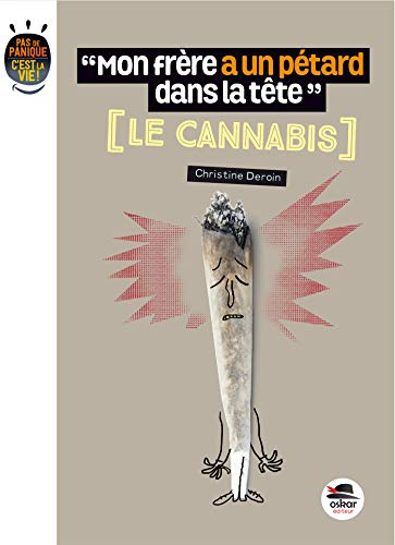 Mon frère a un pétard dans la tête : le cannabis