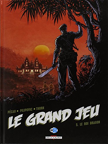 Le grand jeu. Vol. 5. Le roi dragon
