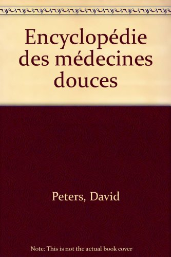 Encyclopédie des médecines douces