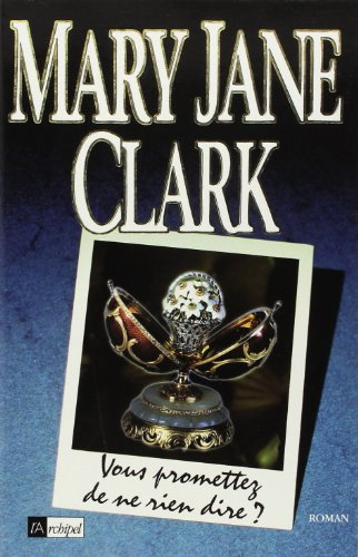 Vous promettez de ne rien dire ?