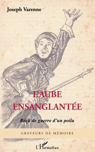L'aube ensanglantée : récit de guerre d'un poilu