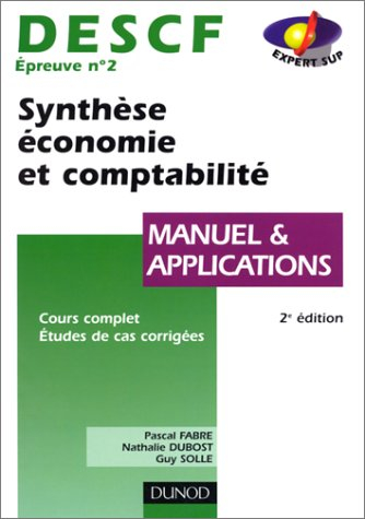 Synthèse économie et comptabilité, DESCF n° 2 : manuel et applications