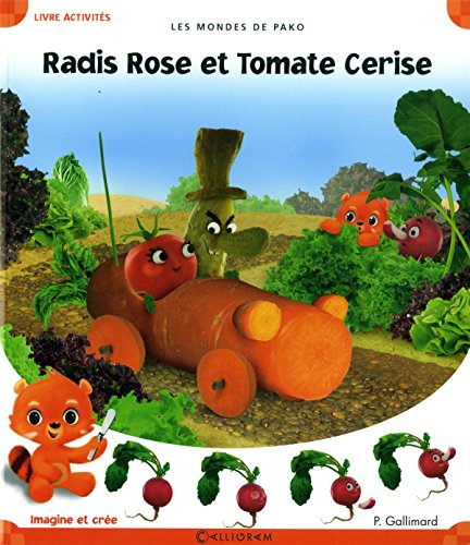 Les mondes de Pako. Vol. 9. Radis Rose et Tomate Cerise