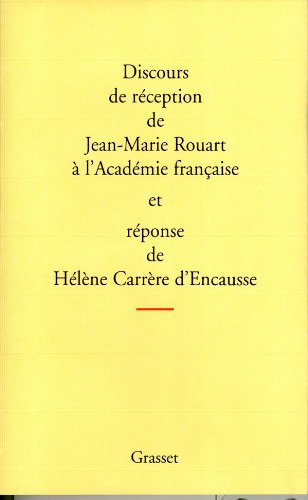 Discours de réception de Jean-Marie Rouart à l'Académie française et réponse d'Hélène Carrère d'Enca