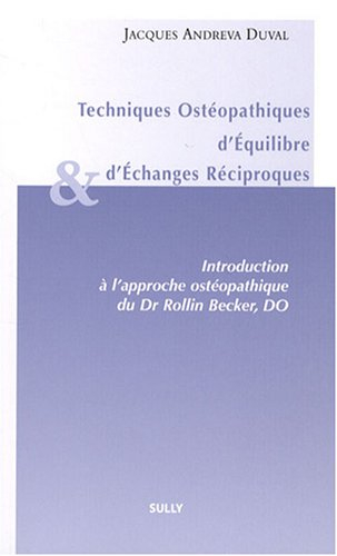 Techniques ostéopathiques d'équilibre et d'échanges réciproques : une évolution moderne de la pensée